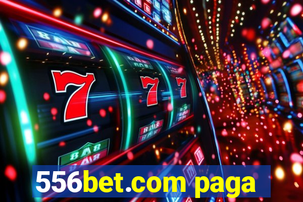 556bet.com paga